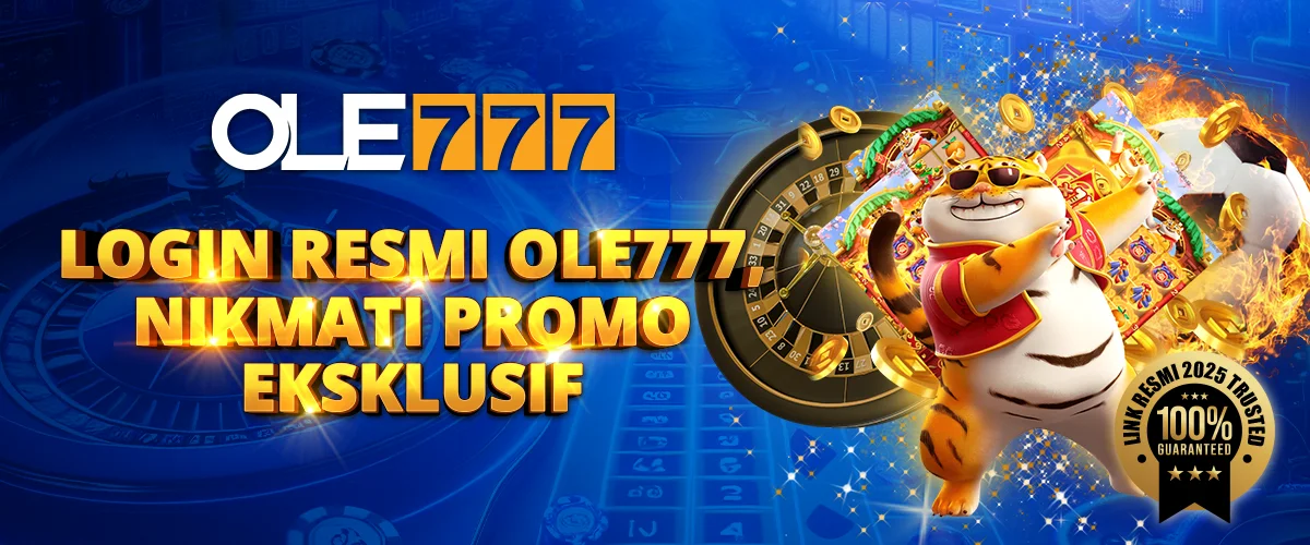 7 Keuntungan Utama Memilih OLE777 Sebagai Platform Game Mesin Terpercaya
